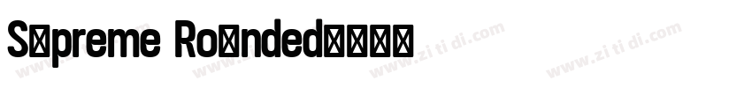 Supreme Rounded字体转换
